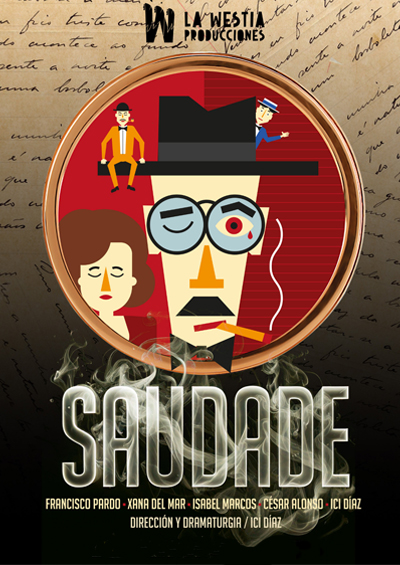 Cartel de la obra de teatro Saudade de La Wuestia Producciones